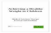 Achieving a Healthy Weight in Children€¦ · Achieving a Healthy Weight in Children Pitt County Pediatric Dietitians and Nutrition Educators 08.09 *North Carolina Healthy Weight