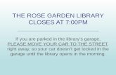 THE ROSE GARDEN LIBRARY CLOSES AT 7:00PM · 2018-04-20 · City of San Jose mainly from Forest Avenue south to Parkmoor Avenue and from Bascom Avenue east to Richmond Avenue • BSD