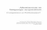 Abstraction in language acquisition - UvA · 2016-11-17 · their assumptions. The following four theories will be described: Generative Grammar (GG, Chomsky 1957), Exemplar Theory