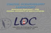 COASTAL OCEANOGRAPHY LABORATORY - UFSC · 2015-06-04 · COASTAL OCEANOGRAPHY LABORATORY Geosciences Department –UFSC FEDERAL UNIVERSITY OF SANTA CATARINA
