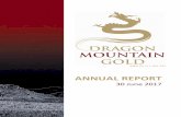 Annual Report - Home - Dragon Mountain Golddragonmountain.com.au/assets/DMG_2017_Annual_Report_-_vFinal_… · West Perth WA 6005 Telephone: +61 0(8) 9218 7700 Telephone: +61 (0)8