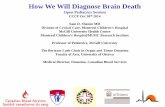 How We Will Diagnose Brain Death - Critical Care Canada Forum · Brain death worldwide. Accepted fact but no global consensus in diagnostic criteria. Wijdicks, Neurology, 2002 Variability