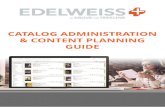 CATALOG ADMINISTRATION & CONTENT PLANNING GUIDE · 2018-03-06 · GUIDE. CATALOG ADMINISTRATION & CONTENT PLANNING ... specific using our online Catalog Administration tools, refer