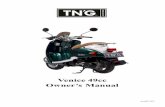 Venice 49cc Owner’s Manual€¦ · 5 Transmission CVT Fuel Capacity 5.5 Liters / 1.5 Gals Rear Drive Oil Type SAE20W-40 Rear Drive Oil Capacity Gear Box (100 cc) Fuel Mixing Oil