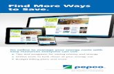 Find More Ways to Save. - Pepco...Find More Ways to Save. Go online to manage your energy costs with easy resources everyone can use. n Tips and programs for saving money and energy
