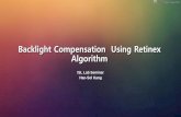 Backlight Compensation Using Retinex Algorithm...2015/11/04  · ISL Lab Seminar INDEX 2019-04-10 01 Retinex Theory 02 Retinex Algorithm 03 Experiment Results 04 Conclusion 2 2019-04-10