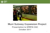 Muni Subway Expansion Project - SFMTA · 2019-12-19 · Muni Subway Expansion Project Presentation to SFMTA CAC October 2017 1. 2 Image Credit: San Francisco’s West of Twin Peaks;