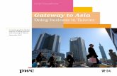 Gateway to Asia - PwC€¦ · subject of heated debate in Taiwan. Although tensions across the 180 km Taiwan Strait have eased in recent years, China still claims Taiwan as part of