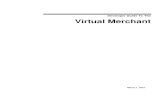 Virtual Merchant Developers Guide · 2012-02-21 · Virtual Merchant is a payment gateway allowing merchants to submit transactions via the Internet to Elavon’s network and have