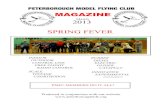 MAGAZINE - peterboroughmfc.orgpeterboroughmfc.org/newsletters/2013-Spring.pdf · 2013 SPRING FEVER Produced in conjunction with our website March INDOOR OUTDOOR CONTROL LINE FREE
