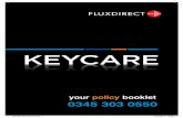 0345 303 0550€¦ · your policy booklet 0345 303 0550 5645 - Flux Keycare Cover:Layout 1 6/5/09 16:43 Page 1 PB-AFD-PB-1216-V2.indd 1 15/12/2016 15:38