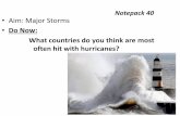Do Now: What countries do you think are most often hit ...mrlafrancaearthscience.weebly.com/.../1/8/23188960/lesson_40_-_st… · tornadoes. • This collision also produces an extremely