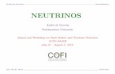 NEUTRINOS - ICTP – SAIFR · 3 - Mass-Induced Neutrino Flavor Oscillations Neutrino Flavor change can arise out of several di erent mechanisms. The simplest one is to appreciate