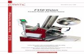 F350 Vision - B.MATIC€¦ · Examples of applications: labels / tags, compliance charts, mailing fulfillment, even die cut non square shapes F350 Vision Drawing on over 30 years