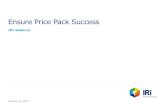 Ensure Price Pack Success price pack...Pepsi Mini Cans Perdue Perfect Portions Capitalized on the desire for smaller portion sizes as part of wellness trends •100% premium in price