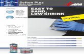 Softon Plus - impa.it · REFINISH Medium weight universal polyester filler Code 3022 UNIVERSAL Ease of application Ease of sanding Ease of mixing PREMIUM Drying time SURFACES steel,