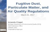 Fugitive Dust, Particulate Matter, and Air Quality Regulations · AQD Fugitive Dust Regulations • Part 55, Public Act 451 of 1994 »324.5524 Fugitive Dust Sources or Emissions •