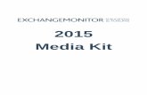 2015 Media Kit - ExchangeMonitor · 2020-05-18 · ExchangeMonitor Publications & Forums publishes professional newsletters and creates, manages and sponsors forums, colloquiums and