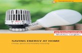 SAVING ENERGY AT HOME - verbraucherzentrale.de · SAVING ENERGY AT HOME Cheap, good and healthy housing. Consumer Association of North-Rhine Westphalia (Verbraucherzentrale NRW) The