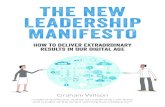 THE NEW LEADERSHIP MANIFESTO · leadership and learn the challenges we all face. It’s enabled me to discover what works and what doesn’t! The New Leadership Manifesto is your