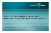 AMCS / CS 247 – Scientific Visualization Lecture 22 ... · Reading Assignment #12 (until Dec. 3) Read (required): • Data Visualization book, Chapters 6.7, 6.8 ... • Lectures