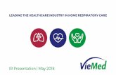 IR Presentation | May 2018...This presentation ¦the “Presentation” § about Viemed Healthcare, Inc. ¦“Viemed” § is dated as of March 2018. It is information in a summary