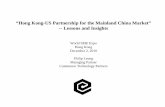 “Hong Kong-US Partnership for the Mainland China Market ...worldsmeexpo.hktdc.com/pdf/2011/SeminarRoom_C/Dec_2/1100_12… · • Compaq Computer E Asia • Quantum Asia Pacific