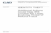 GAO-14-633, IDENTITY THEFT: Additional Actions Could Help ...August 2014. IDENTITY THEFT Additional Actions Could Help IRS Combat the Large, Evolving Threat of Refund Fraud . Why GAO