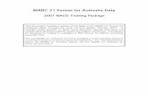 MARC 21 Format for Authority Data · codes and conventions (tags, indicators, subfield codes, and coded values that identify the data elements in MARC authority records). This document