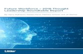 Future Workforce – 2018 Thought Leadership Roundtable Report · event. Littler’s Robotics and AI practice and WPI assembled 40 world-class thought leaders and authorities in science,