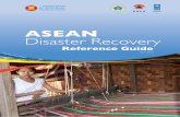 ASEAN Disaster Recovery€¦ · and Bagan Earthquake, 2016. Despite such adversities, the spirit to make ASEAN a dynamic, resilient and cohesive regional association through the ASEAN