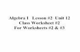Algebra I Lesson #2 Unit 12 Class Worksheet #2 For ...richardbondmath.com/algebra1/Unit12/lesson2.pdf · Solving Second Degree Equations With 1 Variable The Factoring Method 1. 2x2