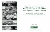 Screening to Improve Health in New Zealand · Screening is a complex process that requires careful consideration of clinical, social, ethical and economic issues. Screening programmes