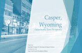 Casper, Wyoming Opportunity Zone Prospectus...Casper, Wyoming Opportunity Zone Prospectus Prepared by Sustainable Strategies DC & Development Research Partners . In collaboration with