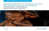 MANAGEMENT OF SEVERE ACUTE MALNUTRITION IN …...iii FOREWORD Over 17 million children are affected by severe acute malnutrition (SAM) worldwide. Despite significant progress in recent