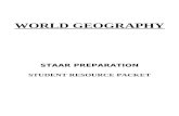 STAAR Preparation€¦  · Web viewWORLD GEOGRAPHY. STAAR PREPARATION. STUDENT RESOURCE PACKET Physical Features. Cut out and glue key in top left corner of your map. Follow the