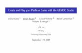 Create and Play your PacMan Game with the GEMOC Studio · Create and Play your PacMan Game with the GEMOC Studio Dorian Leroy 1 Erwan Bousse 2 Manuel Wimmer 2 Benoit Combemale 3 Wieland