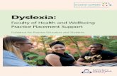 Faculty of Health and Wellbeing Practice Placement …...workplace. Some students with dyslexia are under emotional stress as they are Some students with dyslexia are under emotional