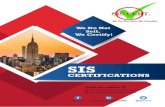 We Do Not Sell, We Certify! - SIS Certifications · Internal Auditor Training Lead Auditor Training ... Quality Management System Global Standard that spells out quality and trust.
