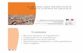 EARTHQUAKE RESISTANCE REGULATIONS IN …...In France, building regulations to prevent earthquake-related damage date back to 1955. The principal objective of earthquake resistance