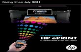 HP PHOTOSMART HP ePRINT - Hewlett Packardh41085. jul 2011-DEF.pdf · RaM 8 GB 4 GB 4 GB 8 GB HDD 1 TB 1TB 1 TB 2 TB gRapHiCS Geforce G210 - 512MB Radeon HD 5450 (512 MB) Radeon HD