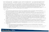 SUMMER ABROAD STUDENT AGREEMENT - Berkeley Summer … · 1. I will follow all requirements set by the UC Berkeley Code of Conduct, Summer Abroad policies, and program/partner staff.