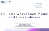 e4 – The workbench model and the renderers · e4 – The model a short history EclipseCon 08 Mock up model based upon HashMaps Mock hosted „hacked“ into 3.x E4-Summit Ottawa