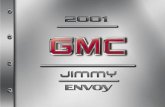 2001 GMC Jimmy/Envoy - Vaden GMPP · Free lockout assistance Free dead-battery assistance Free out-of-fuel assistance Free flat-tire change Emergency towing 1-800-GMC-8782 (For vehicles
