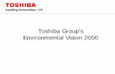 Toshiba Group Establishes Environmental Vision 2050Environmental Vision 2050 Factor 10 環境影響 価値 ファクター＝環境効率の改善度 価値 環境影響 環境効率＝