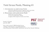 Yield Stress Fluids, Meeting #1web.mit.edu/nnf/education/Summer2009/20090626_RHEwoldt_RdgG… · Yield stresses were usually only a ‘figment of peoples’ extrapolation The existence