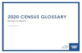 2020 CENSUS GLOSSARY · 2020 Census Recensement 2020 2020 Decennial Census Program Programme du recensement décennal 2020 address adresse address canvassing recherche d’adresses
