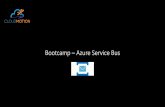 Bootcamp – Azure Service Bus · •Namespaces •Queues •Topics / Subscriptions •BrokeredMessages •Outros recursos (Sessions(FIFO), Autoforwarding, Dead-letter queue, Scheduled