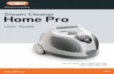 Steam Cleaner Home Pro - Vax · 2019-12-02 · 18. The steam cleaner must be kept level during operation. 19. Never immerse the steam cleaner in water or in other liquids. 20. Do