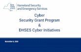 Cyber Security Grant Program DHSES Cyber Initiatives · resources necessary for providing cyber security awareness training to their staff in support of good cyber hygiene at the